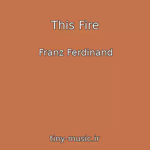کاور آهنگ This Fire از Franz Ferdinand