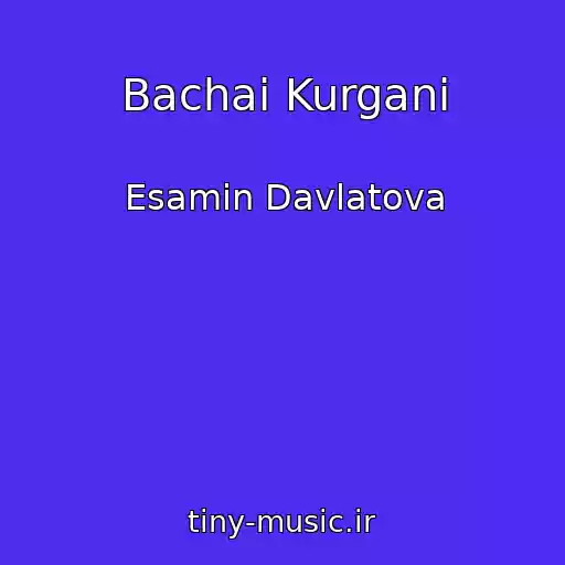 کاور آهنگ Bachai Kurgani از Esamin Davlatova