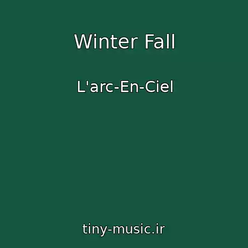 کاور آهنگ Winter Fall از L'arc-En-Ciel