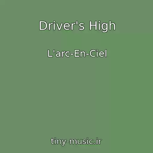 کاور آهنگ Driver's High از L'arc-En-Ciel