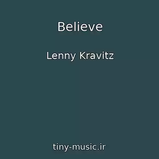 کاور آهنگ Believe از Lenny Kravitz