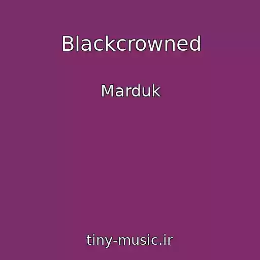 کاور آهنگ Blackcrowned از Marduk