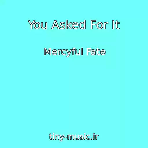 کاور آهنگ You Asked For It از Mercyful Fate