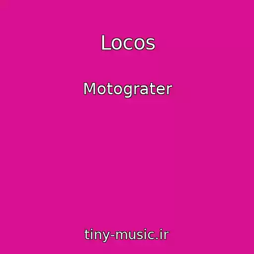 کاور آهنگ Locos از Motograter