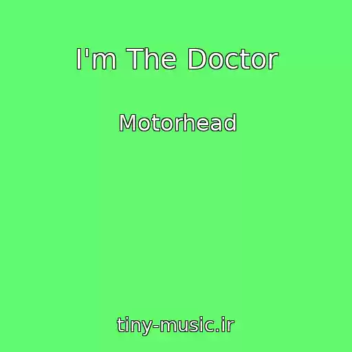 کاور آهنگ I'm The Doctor از Motorhead