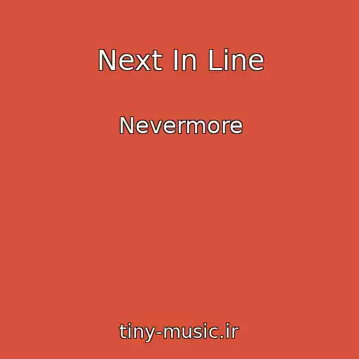 کاور آهنگ Next In Line از Nevermore