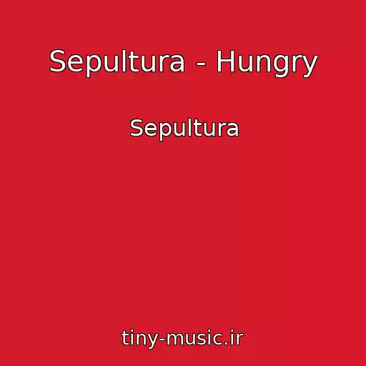 کاور آهنگ Sepultura - Hungry از Sepultura