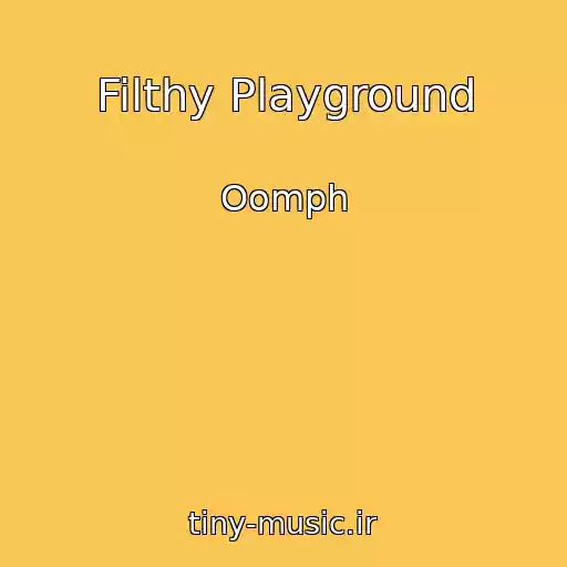 کاور آهنگ Filthy Playground از Oomph