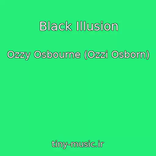 کاور آهنگ Black Illusion از Ozzy Osbourne (Ozzi Osborn)