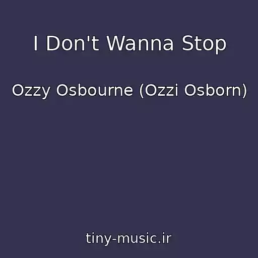 کاور آهنگ I Don't Wanna Stop از Ozzy Osbourne (Ozzi Osborn)