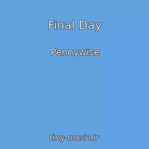 کاور آهنگ Final Day از Pennywise
