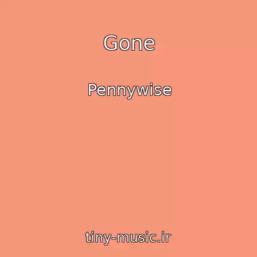 کاور آهنگ Gone از Pennywise
