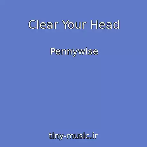 کاور آهنگ Clear Your Head از Pennywise