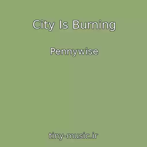 کاور آهنگ City Is Burning از Pennywise