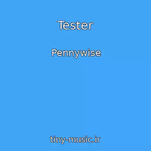کاور آهنگ Tester از Pennywise