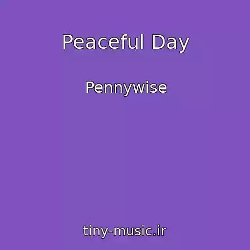 کاور آهنگ Peaceful Day از Pennywise