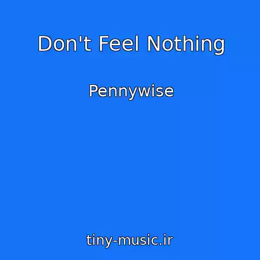 کاور آهنگ Don't Feel Nothing از Pennywise