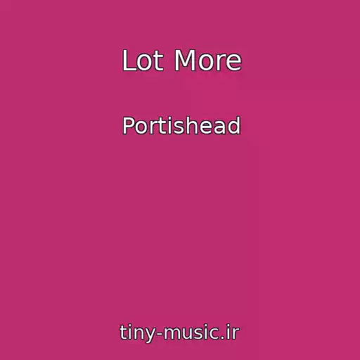 کاور آهنگ Lot More از Portishead