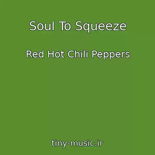 کاور آهنگ Soul To Squeeze از Red Hot Chili Peppers