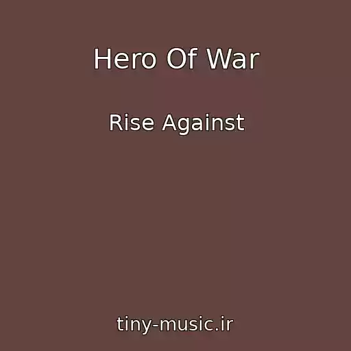 کاور آهنگ Hero Of War از Rise Against