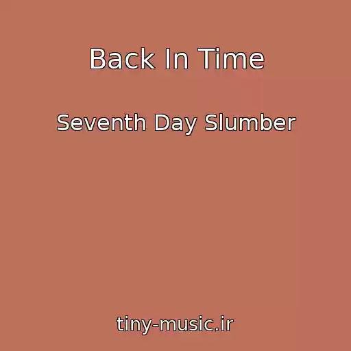 کاور آهنگ Back In Time از Seventh Day Slumber