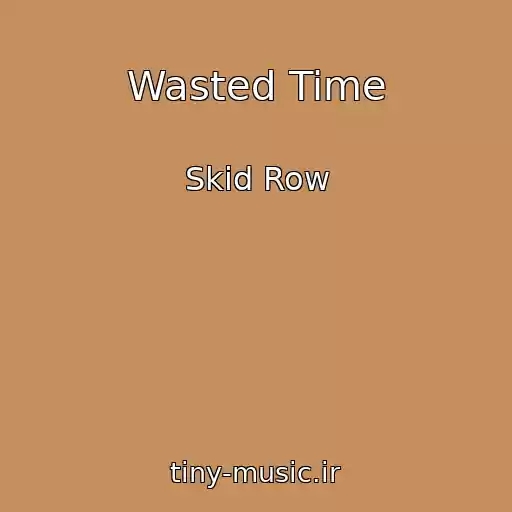کاور آهنگ Wasted Time از Skid Row