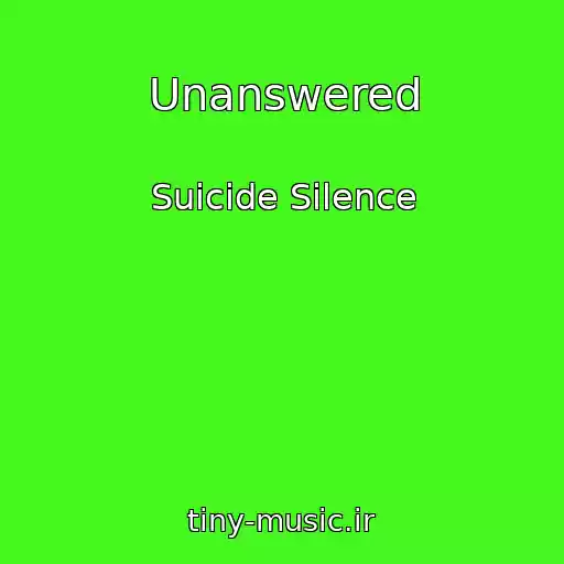 کاور آهنگ Unanswered از Suicide Silence