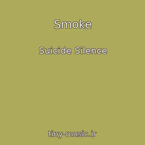 کاور آهنگ Smoke از Suicide Silence