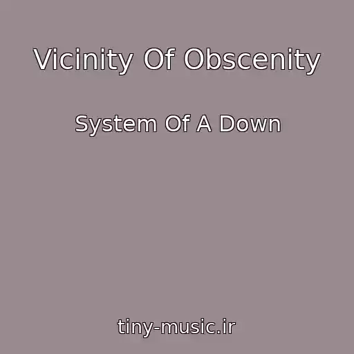 کاور آهنگ Vicinity Of Obscenity از System Of A Down