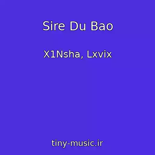 کاور آهنگ Sire Du Bao از X1Nsha, Lxvix