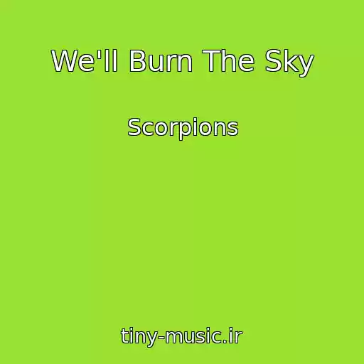 کاور آهنگ We'll Burn The Sky از Scorpions