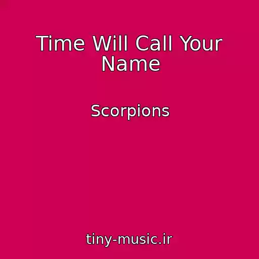 کاور آهنگ Time Will Call Your Name از Scorpions