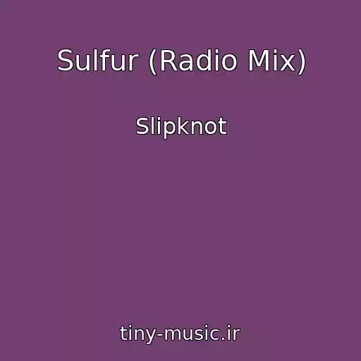 کاور آهنگ Sulfur (Radio Mix) از Slipknot