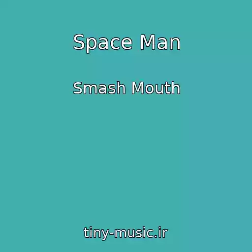 کاور آهنگ Space Man از Smash Mouth