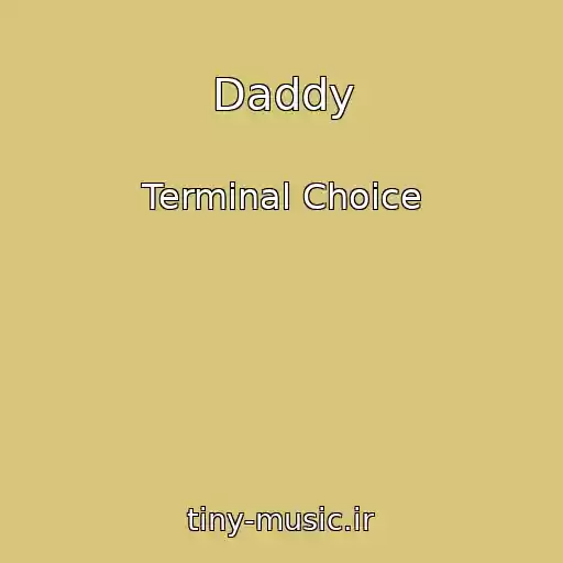 کاور آهنگ Daddy از Terminal Choice