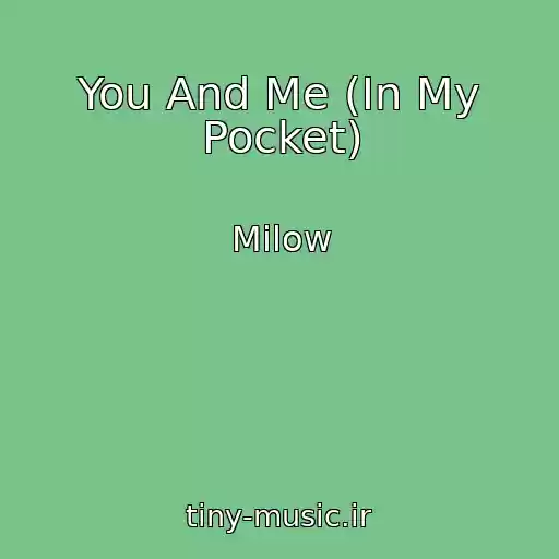 کاور آهنگ You And Me (In My Pocket) از Milow