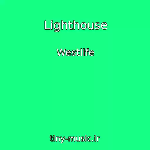 کاور آهنگ Lighthouse از Westlife
