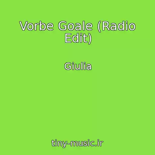 کاور آهنگ Vorbe Goale (Radio Edit) از Giulia
