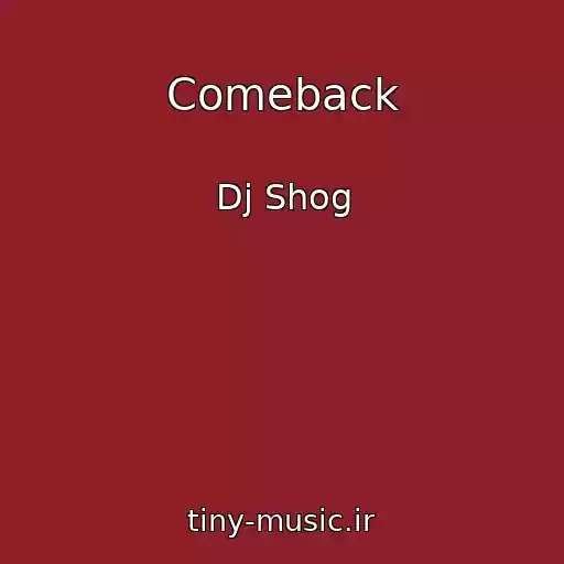 کاور آهنگ Comeback از Dj Shog