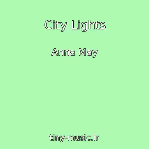 کاور آهنگ City Lights از Anna May