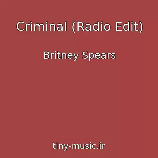 کاور آهنگ Criminal (Radio Edit) از Britney Spears