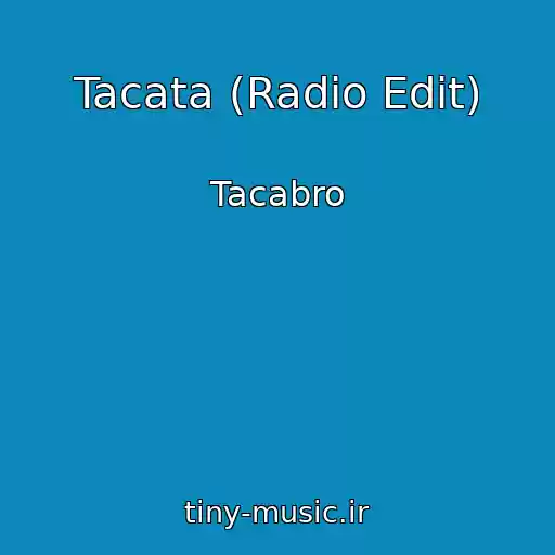 کاور آهنگ Tacata (Radio Edit) از Tacabro