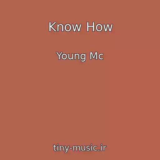 کاور آهنگ Know How از Young Mc