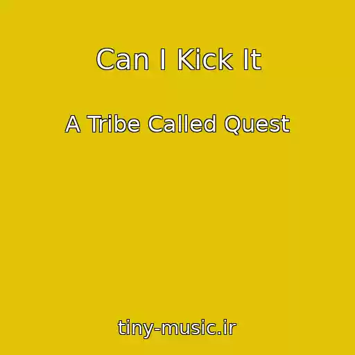 کاور آهنگ Can I Kick It از A Tribe Called Quest