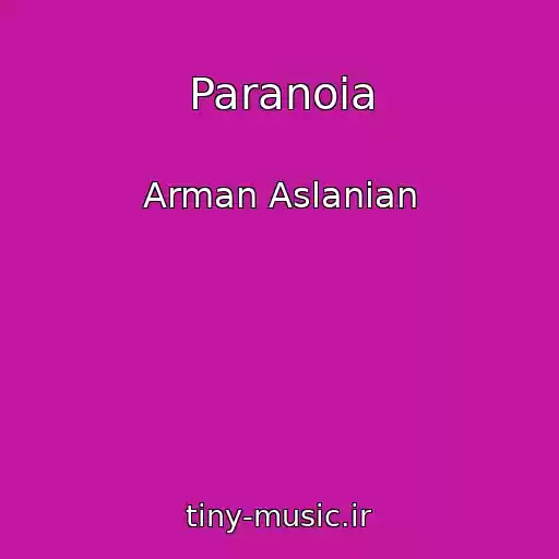 کاور آهنگ Paranoia از Arman Aslanian
