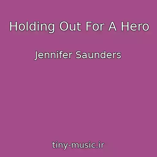 کاور آهنگ Holding Out For A Hero از Jennifer Saunders