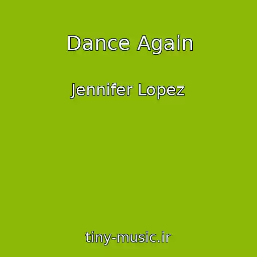 کاور آهنگ Dance Again از Jennifer Lopez