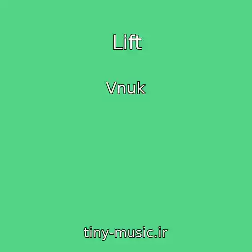 کاور آهنگ Lift از Vnuk