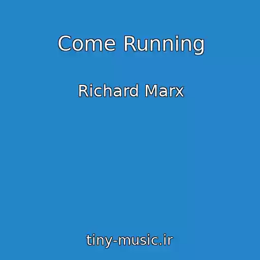 کاور آهنگ Come Running از Richard Marx