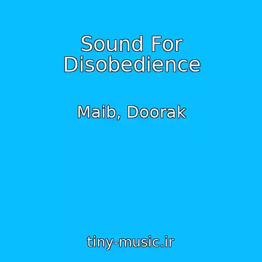 کاور آهنگ Sound For Disobedience از Maib, Doorak